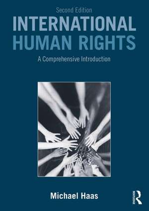 International Human Rights: A Comprehensive Introduction de Michael Haas