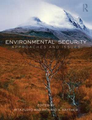 Environmental Security: Approaches and Issues de Rita Floyd