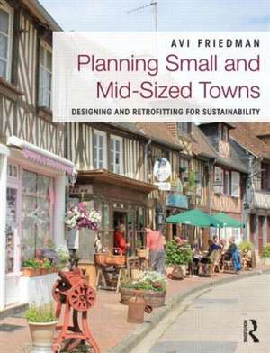 Planning Small and Mid-Sized Towns de Avi Friedman