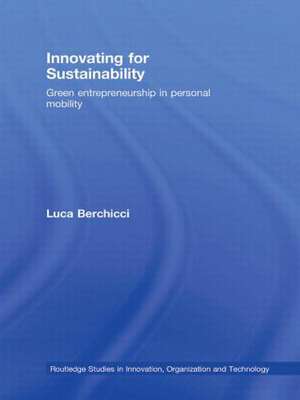 Innovating for Sustainability: Green Entrepreneurship in Personal Mobility de Luca Berchicci