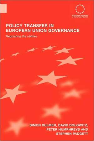 Policy Transfer in European Union Governance: Regulating the Utilities de Simon Bulmer