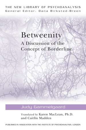 Betweenity: A Discussion of the Concept of Borderline de Judy Gammelgaard