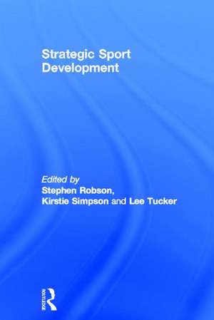 Strategic Sport Development de Stephen Robson