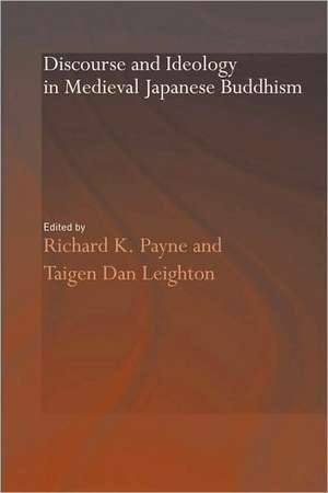 Discourse and Ideology in Medieval Japanese Buddhism de Richard K. Payne