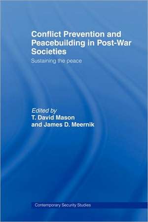 Conflict Prevention and Peace-building in Post-War Societies: Sustaining the Peace de T. David Mason