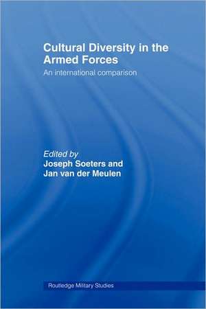 Cultural Diversity in the Armed Forces: An International Comparison de Joseph L. Soeters