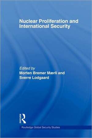 Nuclear Proliferation and International Security de Sverre Lodgaard