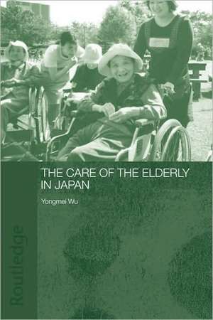 The Care of the Elderly in Japan de Yongmei Wu