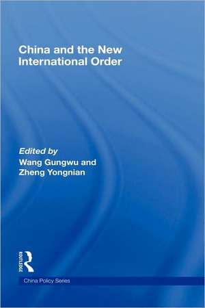 China and the New International Order de Wang Gungwu