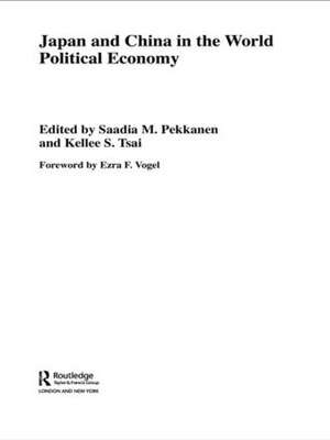 Japan and China in the World Political Economy de Saadia Pekkanen