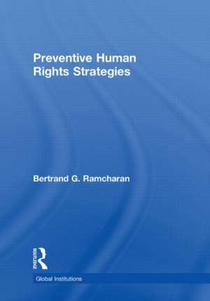 Preventive Human Rights Strategies de Bertrand G. Ramcharan