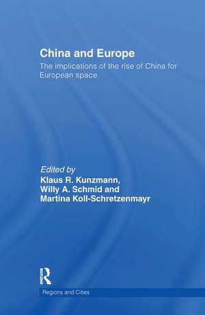 China and Europe: The Implications of the Rise of China for European Space de Klaus Kunzmann