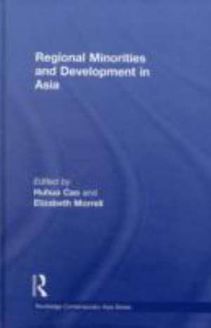 Regional Minorities and Development in Asia de Huhua Cao