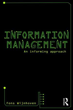 Information Management: An Informing Approach de Fons Wijnhoven