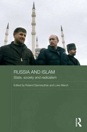 Russia and Islam: State, Society and Radicalism de Roland Dannreuther