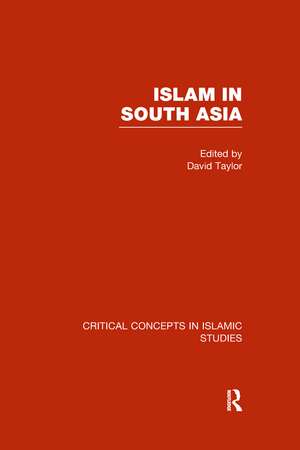 Islam in South Asia de DAVID TAYLOR