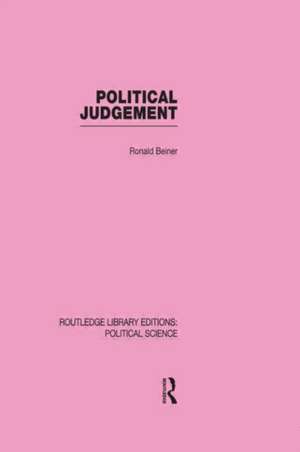 Political Judgement (Routledge Library Editions: Political Science Volume 20) de Ronald Beiner