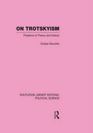 On Trotskyism de Kostas Mavrakis