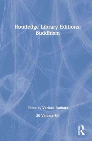 Routledge Library Editions: Buddhism (20 Vols) de various