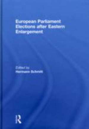 European Parliament Elections after Eastern Enlargement de Hermann Schmitt