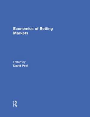 Economics of Betting Markets de David Peel