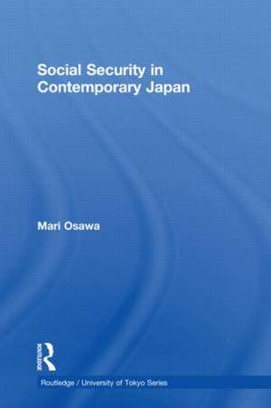 Social Security in Contemporary Japan de Mari Osawa