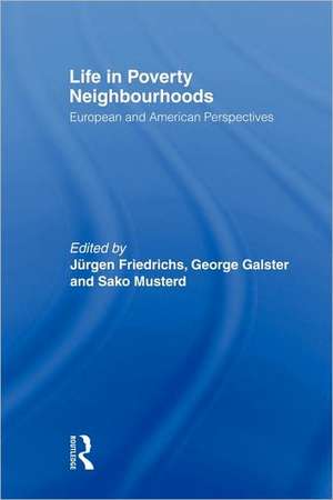 Life in Poverty Neighbourhoods: European and American Perspectives de Jürgen Friedrichs