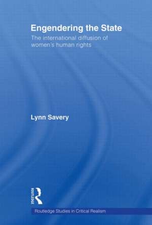 Engendering the State: The International Diffusion of Women's Human Rights de Lynn Savery