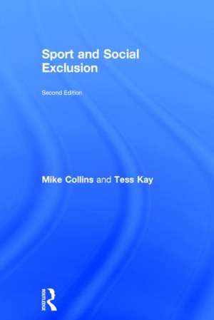 Sport and Social Exclusion: Second edition de Michael Collins