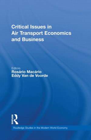 Critical Issues in Air Transport Economics and Business de Rosário Macário