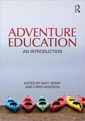 Adventure Education: An Introduction de Chris Hodgson