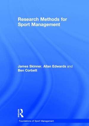 Research Methods for Sport Management de James Skinner