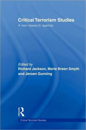 Critical Terrorism Studies: A New Research Agenda de Richard Jackson