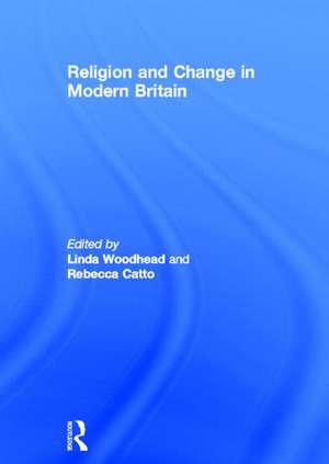 Religion and Change in Modern Britain de Linda Woodhead