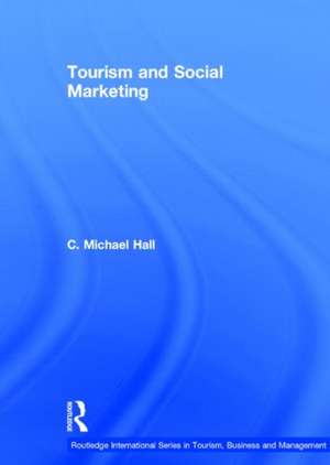 Tourism and Social Marketing de C. Michael Hall