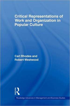 Critical Representations of Work and Organization in Popular Culture de Carl Rhodes