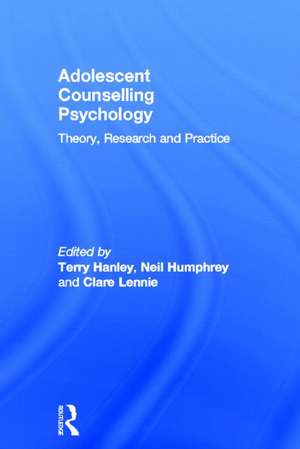 Adolescent Counselling Psychology: Theory, Research and Practice de Terry Hanley