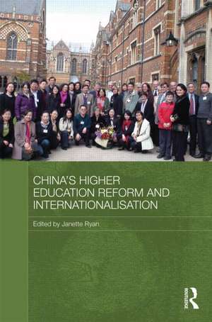 China's Higher Education Reform and Internationalisation de Janette Ryan