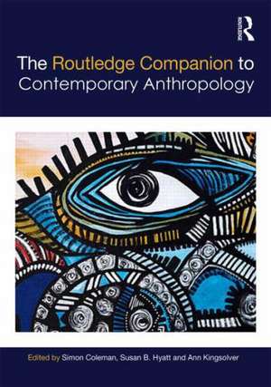 The Routledge Companion to Contemporary Anthropology de Simon Coleman