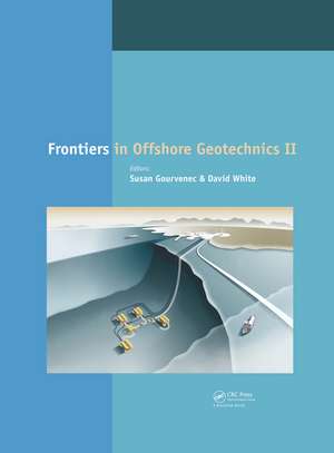 Frontiers in Offshore Geotechnics II de Susan Gourvenec