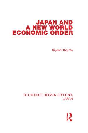 Japan and a New World Economic Order de Kyoshi Kojima