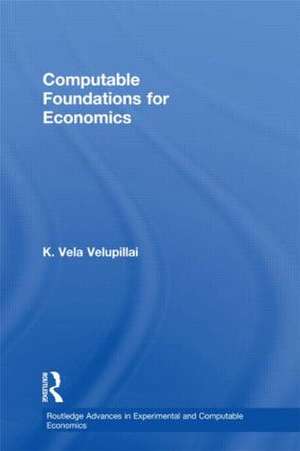 Computable Foundations for Economics de K. Vela Velupillai