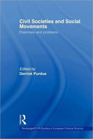 Civil Societies and Social Movements: Potentials and Problems de Derrick Purdue