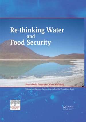 Re-thinking Water and Food Security: Fourth Botin Foundation Water Workshop de Luis Martinez-Cortina