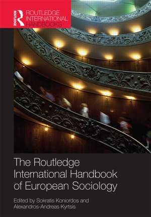 Routledge Handbook of European Sociology de Sokratis Koniordos