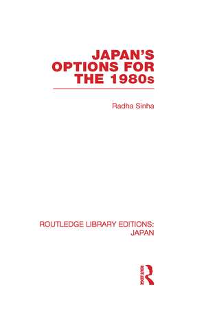 Japan's Options for the 1980s de Radha Sinha