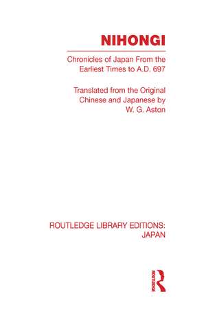 Nihongi: Chronicles of Japan From the Earliest Times to A D 697 de W Aston