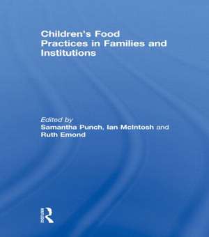 Children’s Food Practices in Families and Institutions de Samantha Punch