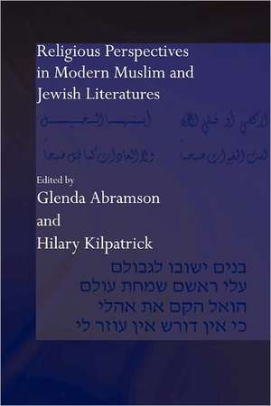 Religious Perspectives in Modern Muslim and Jewish Literatures de Glenda Abramson