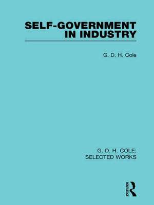 Self-Government in Industry de G Cole